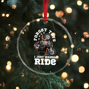 Dirt Bike Boys Crystal Glass Ornament Funny Forgive Toys I Just Wanna Ride Motocross Rider TS11 Print Your Wear