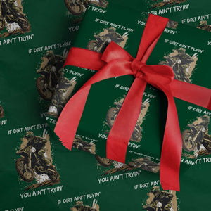 Dirt Bike Motocross Camo Wrapping Paper Roll If Dirt Ain't Flyin You Ain't Tryin TS14 Green Print Your Wear