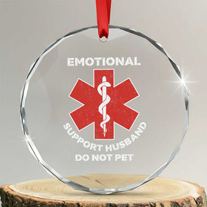 Do Not Pet Husband Crystal Glass Ornament Funny Sarcastic Saying TS10 Transparent Glass 3'' Circle Print Your Wear