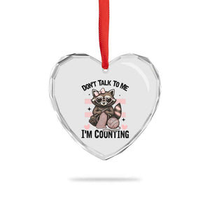 Do Not Talk To Me I Am Counting Heart Crystal Glass Ornament Funny Crochet Raccoon TS12 Print Your Wear