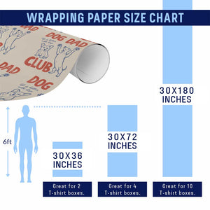 Dog Dad Club Wrapping Paper Roll Life is Better with Dogs Father's Day TS11 Print Your Wear