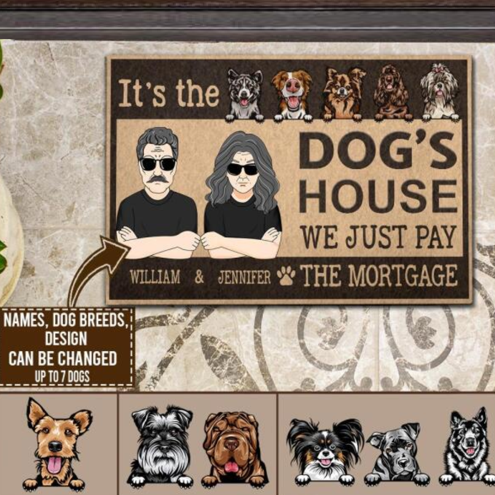Personalized Christmas Family Doormat Its The Dogs House We Just Pay The Mortgage, Gift For Dog Lover CTM Custom - Printyourwear