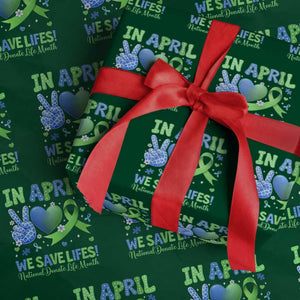 Donate Life Month Wrapping Paper Roll In April We Save Lives Organ Donation TS10 Green Print Your Wear