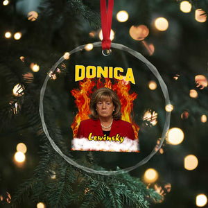 Donica Lewinsky Fire Trump Meme Crystal Glass Ornament Viral Scandal Parody Political Roast Vibes TS02 Print Your Wear