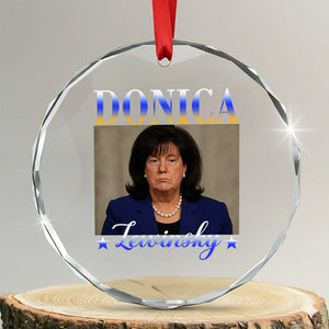 Donica Lewinsky Meme Crystal Glass Ornament Viral Trump Parody Scandal Internet Humor TS02 Transparent Glass 3'' Circle Print Your Wear