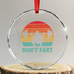 Dont Fart Fitness Gym Workout Weights Squat Humor Crystal Glass Ornament TS11 Transparent Glass 3'' Circle Print Your Wear