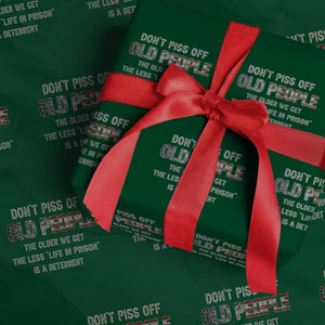 Dont Piss Off Old People Wrapping Paper Roll Funny Saying Retro Sarcastic Birthday Gifts TS10 Green Print Your Wear