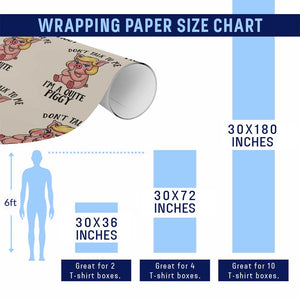 Dont Talk To Me I Am A Quite Piggy Wrapping Paper Roll Funny Pig Political TS12 Print Your Wear
