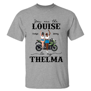 Custom Personalized Motorcycle Girls Shirt You Are The Thelma To My Louise Biker Girl CTM02 T Shirt Custom - Printyourwear