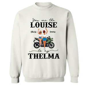 Custom Personalized Motorcycle Girls Shirt You Are The Thelma To My Louise Biker Girl CTM02 Sweater Custom - Printyourwear