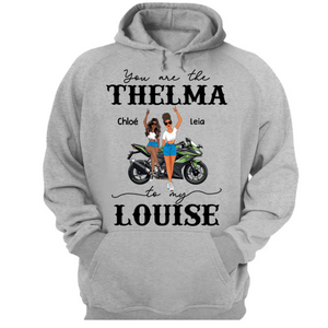 Custom Personalized Motorcycle Girls Shirt You Are The Thelma To My Louise Biker Girl CTM02 Hoodie Custom - Printyourwear