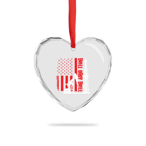 Drill Baby Drill American Flag Heart Crystal Glass Ornament Distressed Oil Rig Oildfield Energy Industry TS02 Print Your Wear