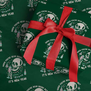 Drinking Skeleton Wrapping Paper Roll When You're Dead Inside But It's New Year TS02 Green Print Your Wear
