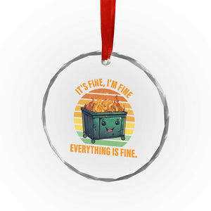 Dumpster Fire Crystal Glass Ornament It's Fine I'm Fine Everything Is Fine Retro Vintage TS02 Print Your Wear