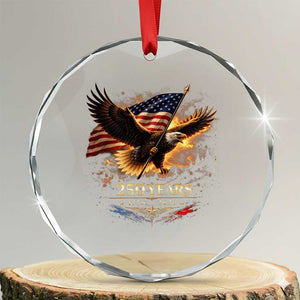 Eagle 250 Anniversary Usa Crystal Glass Ornament 1776 2026 Patriotic 4th Of July 250 Year American Flag TS10 Transparent Glass 3'' Circle Print Your Wear