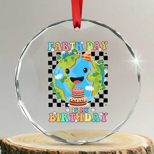 Earth Day Birthday Crystal Glass Ornament Its My Birthday April 22 TS10 Transparent Glass 3'' Circle Print Your Wear