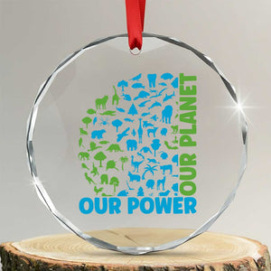 Earth Day Environmental Activism Crystal Glass Ornament Our Power Our Planet TS12 Transparent Glass 3'' Circle Print Your Wear