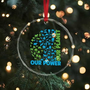 Earth Day Environmental Activism Crystal Glass Ornament Our Power Our Planet TS12 Print Your Wear