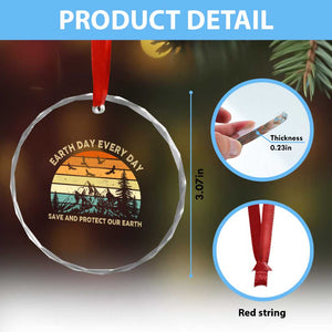 Earth Day Everyday Crystal Glass Ornament Save And Protect Our Earth TS12 Print Your Wear