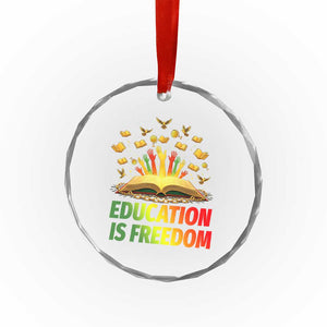 Education Is Freedom Crystal Glass Ornament Black Education Teacher Gift TS12 Print Your Wear