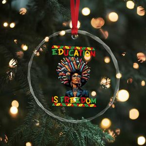 Education Is Freedom Crystal Glass Ornament Black History Month Gift For Teachers TS12 Print Your Wear