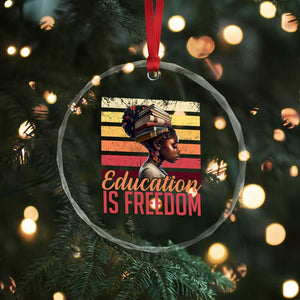 Education Is Freedom Crystal Glass Ornament Retro Black History Month Teacher TS11 Print Your Wear