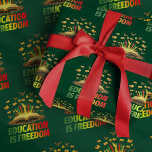 Education Is Freedom Wrapping Paper Roll Black Education Teacher Gift TS12 Green Print Your Wear