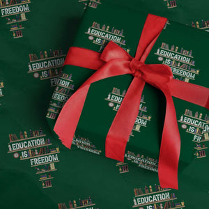 Education Is Freedom Wrapping Paper Roll Black History Month Teacher Black Leaders Figure TS11 Green Print Your Wear
