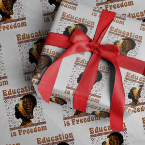 Education Is Freedom Wrapping Paper Roll Black History Women Teacher Gift TS12 White Print Your Wear