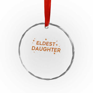 Eldest Daughter Crystal Glass Ornament Trendy Life of A Daughter TS11 Print Your Wear