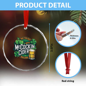 End the Day with McCockin Cider Crystal Glass Ornament Funny Irish Drinking Apple Cider St Patricks Day Adult Humor TS02 Print Your Wear