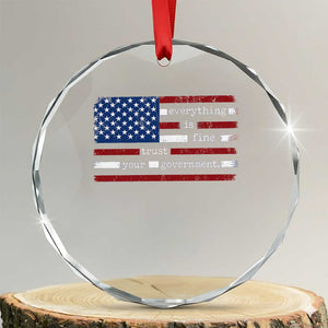 Everything Is Fine Trust Your Government Crystal Glass Ornament Funny Political American Flag TS11 Transparent Glass 3'' Circle Print Your Wear