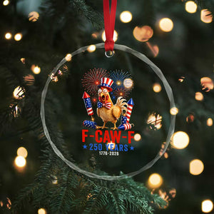 F Caw F 250 Years 1776 2026 Crystal Glass Ornament Funny Patriotic Rooster Meme Fireworks