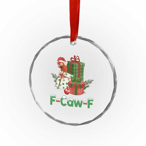 F Caw F Chicken Crystal Glass Ornament Funny Farm Life Holiday Gift TS12 Print Your Wear