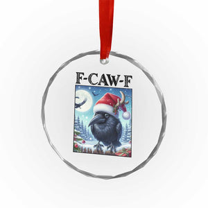 F Caw F Christmas Raven Crystal Glass Ornament Funny Bird Lover Gift TS12 Print Your Wear