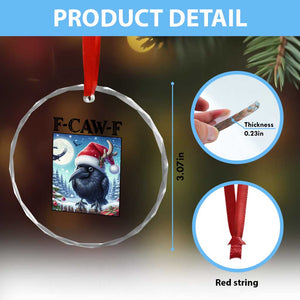 F Caw F Christmas Raven Crystal Glass Ornament Funny Bird Lover Gift TS12 Print Your Wear