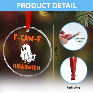 F Caw F Ghost Chicken Costume Crystal Glass Ornament Funny Cute Halloween Poultry Lover TS02 Print Your Wear