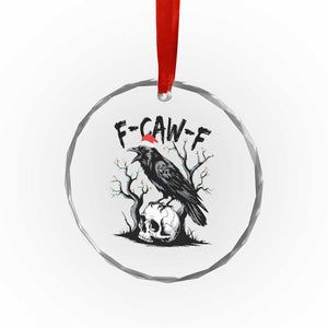 F Caw F Gothic Christmas Raven Crystal Glass Ornament With Skull Funny Dark Holiday Humor Spooky Season TS02 Print Your Wear