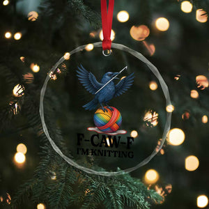 F Caw F I Am Knitting Crystal Glass Ornament Funny Raven Gift For Knitter TS12 Print Your Wear