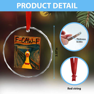 F Caw F Screaming Chicken Crystal Glass Ornament Funny Fawk Off Meme TS10 Print Your Wear