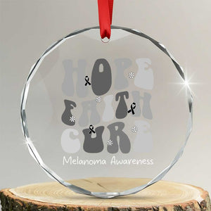 Faith Hope Cure Melanoma Awareness Crystal Glass Ornament Skin Cancer Fighter TS12 Transparent Glass 3'' Circle Print Your Wear