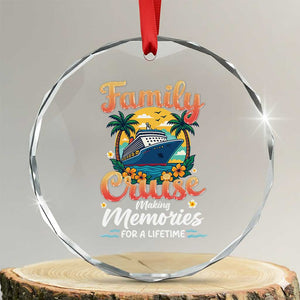 Family Cruise Making Memories For A Life Time Crystal Glass Ornament Funny Cruise Vacation Trip TS14 Transparent Glass 3'' Circle Print Your Wear