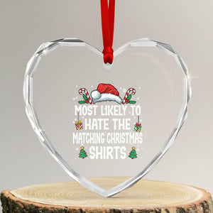 Family Matching Christmas Heart Crystal Glass Ornament Most Likely To Hate Matching Christmas TS10 Transparent Glass 3'' Heart Print Your Wear