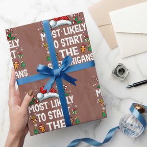 Family Matching Christmas Wrapping Paper Roll Most Likely To Start All The Shenanigans TS10 Mocha Print Your Wear