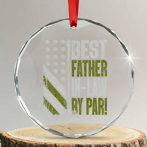 Father In Law Golf Crystal Glass Ornament Best FIL By Par Fathers Day Gift for Golfers TS10 Transparent Glass 3'' Circle Print Your Wear