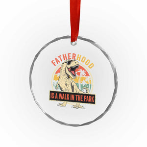 Fatherhood Is A Walk In The Park Dinosaur Dad Crystal Glass Ornament TS11 Print Your Wear