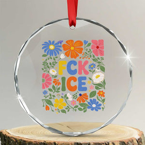 Fck Ice Crystal Glass Ornament Funny Boho Floral Resist Retro Pro Immigration TS10 Transparent Glass 3'' Circle Print Your Wear