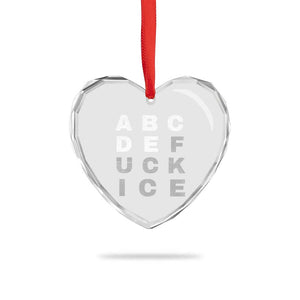 Fck Ice Heart Crystal Glass Ornament Chinga La Migra Subtle FDT TS10 Print Your Wear