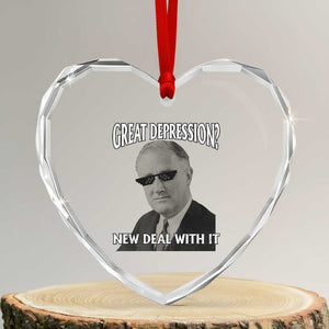 FDR Great Depression Deal With It Heart Crystal Glass Ornament Funny History Meme