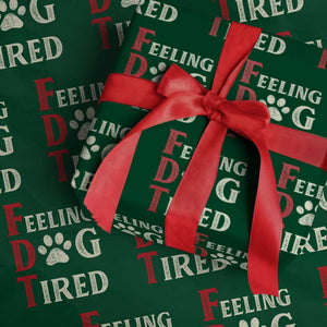 Feeling Dog Tired Wrapping Paper Roll FDT Dogs Paw Sarcasm TS02 Green Print Your Wear